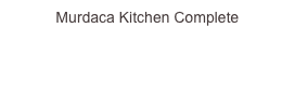 Murdaca Kitchen Complete