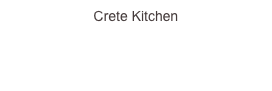 Crete Kitchen