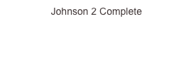 Johnson 2 Complete